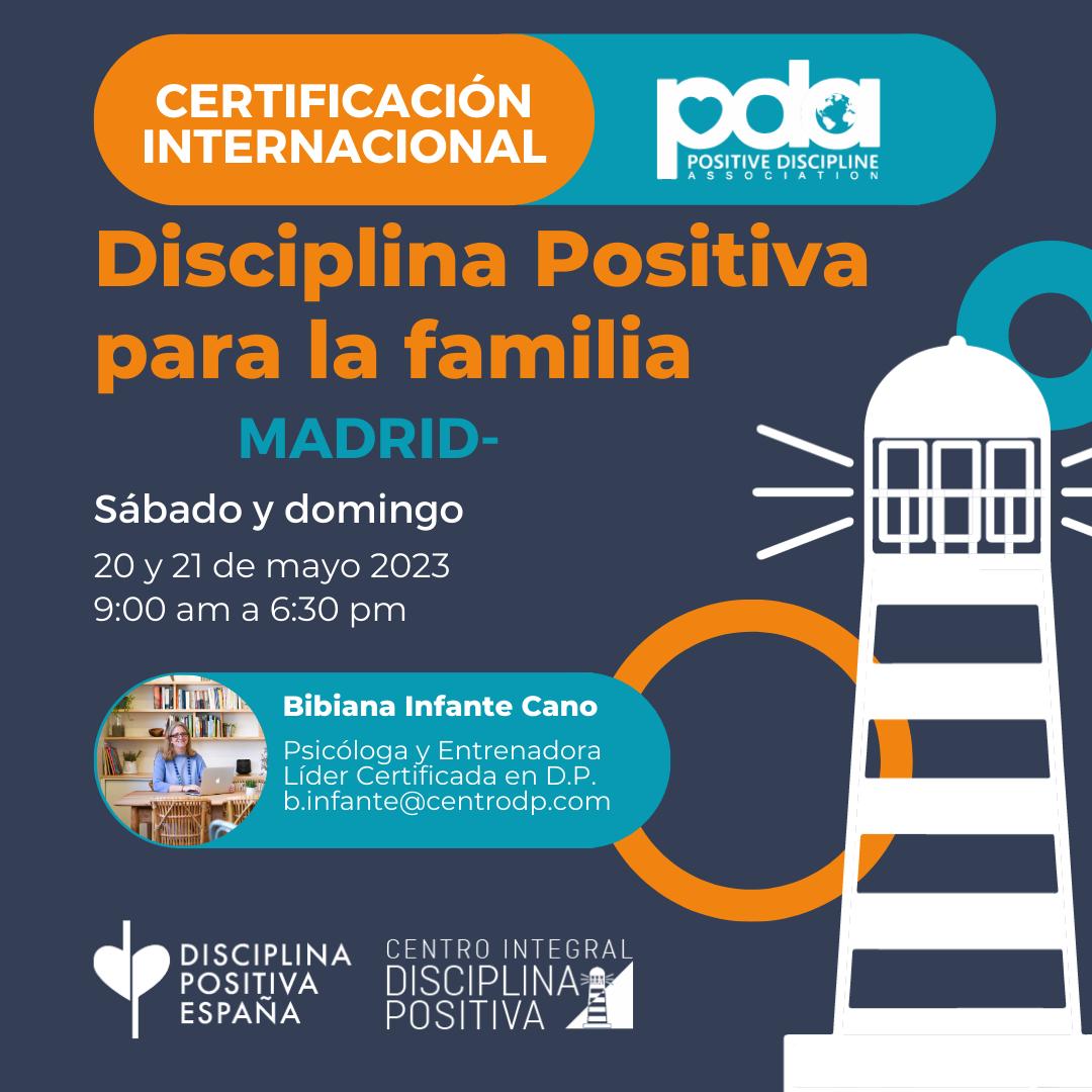 Madrid – Certificación Internacional Disciplina Positiva en la Familia Mayo 2023