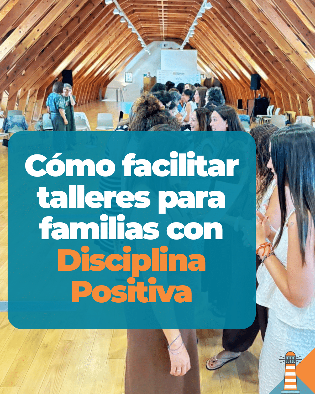 Facilitar talleres de Disicplina Positiva